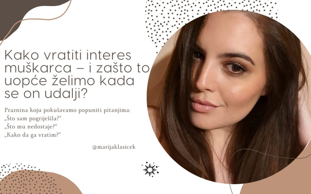 Kako vratiti interes muškarca – i zašto to uopće želimo kada se on udalji?